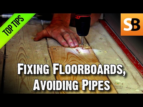 How to Fix Floorboards and Avoid Pipe Damage